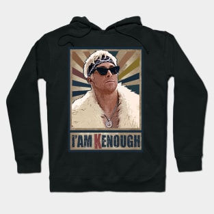 I am Kenough Hoodie